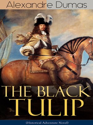 cover image of THE BLACK TULIP (Historical Adventure Novel)